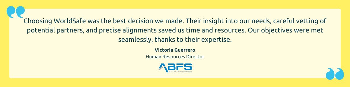 WorldSafe Client Quote: Choosing WorldSafe was the best decision we made. Their insight into our needs, careful vetting of potential partners, and precise alignments saved us time and resources. Our objectives were met seamlessly, thanks to their expertise.